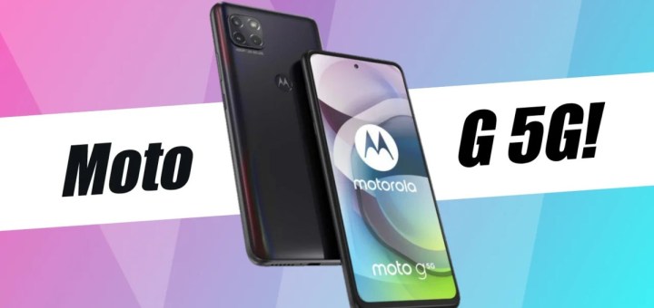 Motorola Moto G 5G Tanıtıldı! İşte Fiyatı ve Özellikleri